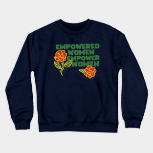 Empowered women empower women Crewneck Sweatshirt